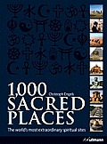 1000 SACRED PLACES THE WORLDS MOST EXTRAORDINARY SPIRITUAL SITES