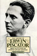 Theatre of Erwin Piscator: Half a Century of Politics in the Theatre