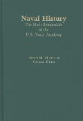 Naval History: The Sixth Symposium of the U.S. Naval Academy