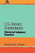 U.S.-Mexico Borderlands: Historical and Contemporary Perspectives
