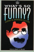 What's So Funny?: Humor in American Culture