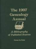 The 1997 Genealogy Annual: A Bibliography of Published Sources