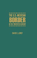 U S Mexican Border in the Twentieth Century