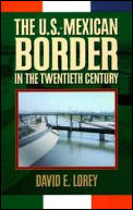 U S Mexican Border in the Twentieth Century
