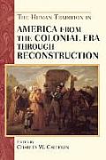 Human Tradition in America from the Colonial Era Through Reconstruction