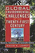Global Environmental Challenges of the Twenty First Century Resources Consumption & Sustainable Solutions Resources Consumption & Sustainabl