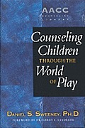 Counseling Children Through The World Of