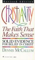 Christianity The Faith That Makes Sense