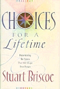 Choices For A Lifetime Determining The