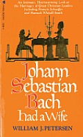 Johann Sebastian Bach Had A Wife