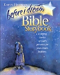 Before I Dream Bible Storybook