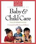 Focus on the Family Complete Book Of Baby & Child Care