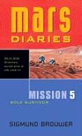 Mars Diaries Mission 05 Sole Survivor