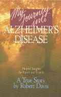 My Journey Into Alzheimers Disease