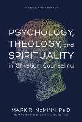 Psychology Theology & Spirituality in Christian Counseling