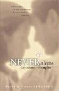 Never Alone Devotions for Couples Devotions for Couples