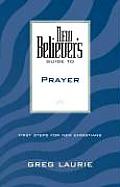 New Believers Guide To Prayer
