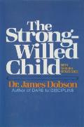 Strong Willed Child Birth Through Adolescence