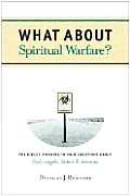 What about Spiritual Warfare?: The Bible's Answers to Your Questions about God, Angels, Satan & Demons (What About...)