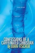 Confessions of a Caffeinated Christian Wide Awake & Not Alone