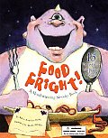 Food Fright A Mouthwatering Novelty Book