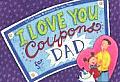 I Love You Coupons For Dad