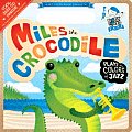 Miles the Crocodile Plays the Colors of Jazz With Jazz CD