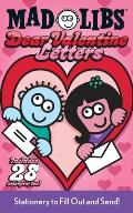 Dear Valentine Letters Mad Libs: Stationery to Fill Out and Send! [With Sticker Sheet]