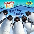 Happy Feet Meet The Adelies