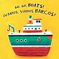 Go Go Boats Vamos Vamos Barcos
