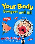 Your Body Boogers & All
