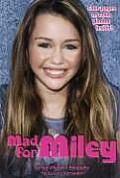 Mad For Miley An Unauthorized Biography