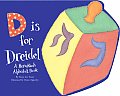 D Is for Dreidel A Hanukkah Alphabet Book