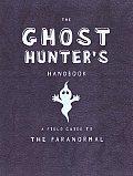 Ghost Hunters Handbook