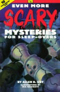 Even More Scary Mysteries For Sleep Over