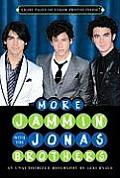 More Jammin with the Jonas Brothers An Unauthorized Biography
