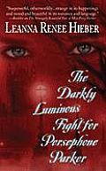 Darkly Luminous Fight for Persephone Parker