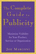 Complete Guide To Publicity Maximize Visibilit