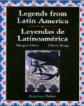 Legends from Latin America Leyendas de Latinoamerica