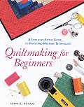 Quiltmaking For Beginners A Stitch By St