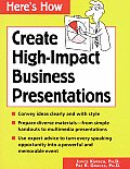 Heres How Create High Impact Business Presentations