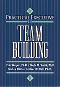 Practical Executive & Team Building