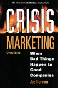 Crisis Marketing When Bad Things Happen