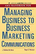AMA Handbook for Managing Business to Business Marketing Communications