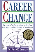 Career Change: Everything You Need to Know to Meet New Challenges and Take Control of Your Career