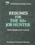 Resumes For The 50+ Job Hunter