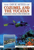 Dive Sites Of Cozumel & The Yucatan