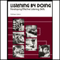 Listening By Doing Developing Effectiv
