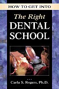 How to Get Into the Right Dental School
