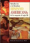 Introduccion a la Literatura Hispanoamericana de La Conquista Al Siglo XX